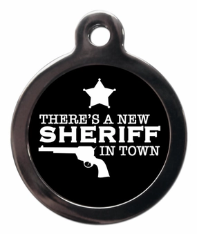New Sheriff In Town Dog ID Tag